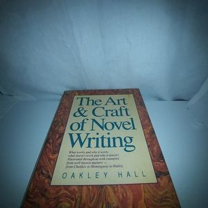 The art & craft of novel writing by Oakley Hall GC